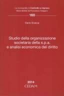 Studio della organizzazione societaria della s.p.a e analisi economica del diritto.