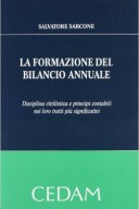 La formazione del bilancio annuale. Disciplina civilistica e principi contabili nei loro tratti più significativi 2016