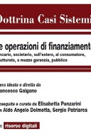 LE OPERAZIONI DI FINANZIAMENTO 2016 Bancario, Societario, all'estero, ai Consumatori, Strutturato, a mezzo garanzia e pubblico