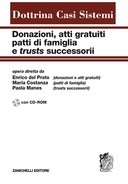 DONAZIONI ATTI GRATUITI PATTI FAMIGLIA TRUSTS SUCCESSORI 2010 + CD ROM DCS16