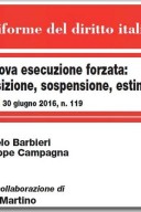 LA NUOVA ESECUZIONE FORZATA 2017 DCS OPPOSIZIONE SOSPENSIONE ESTINZIONE