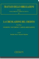 Trattato delle Obbligazioni. Vol. IV La circolazione del credito - Tomo I - Cessione - 'Factoring' - Cartolarizzazione