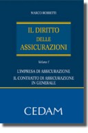 Il Diritto delle assicurazioni - Vol. I: L'impresa di assicurazione - Il contratto di assicurazione in generale