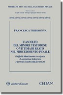 L'ascolto del minore testimone o vittima di reato nel procedimento penale 2017