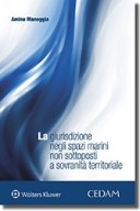 La giurisdizione negli spazi marini non sottoposti a sovranità territoriale 2018