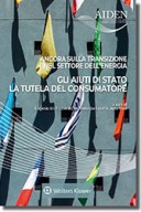 Ancora sulla transizione nel settore dell'energia. gli aiuti di stato, la tutela del consumatore 