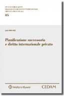 PIANIFICAZIONE SUCCESSORIA E DIRITTO INTERNAZIONALE PRIVATO 