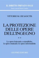 La protezione delle opere dell'ingegno.Le opere letterarie e scientifiche,le opere musicali,le opere informatiche