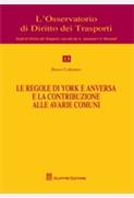  Le regole di York e Anversa e la contribuzione alle avarie comuni. 