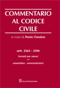  Commentario al codice civile. Artt. 2363-2396. Societa' per azioni: assemblea - amministratori. 