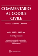  Commentario al codice civile. Artt. 2397-2420 ter - Societa' per azioni: sindaci, controllo contabile, sistema dualistico e monistico, obbligazioni. 