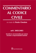  Commentario al codice civile. Artt. 2452-2483. Societa' in accomandita per azioni. Societa' a responsabilita' limitata. 