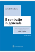 Il contratto in generale. Manuale e applicazioni pratiche dalle lezioni di Guido Capozzi.