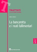 La bancarotta e i reati fallimentari (art. 217 bis l.f.- art. 236 bis l.f.)