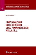 L'impugnazione delle decisioni degli amministratori nella s.r.l.