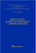 SCRITTI SCELTI DI DIRITTO INDUSTRIALE E DIRITTO D'AUTORE 2013 Frassi Paola 