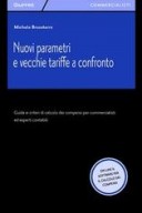 Nuovi parametri e vecchie tariffe a confronto