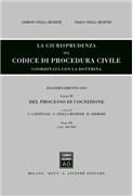 La giurisprudenza sul codice di procedura civile coordinata con la dottrina. Aggiornamento 2013. Libro II: Del processo di cognizione. Tomo III (artt. 360-408)