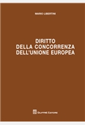  DIRITTO DELLA CONCORRENZA DELL'UNIONE EUROPEA Trattato teorico-pratico 