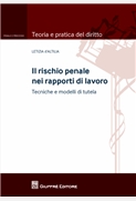 Il rischio penale nei rapporti di lavoro