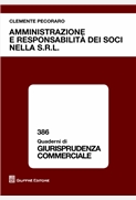 Amministrazione e responsabilità dei soci nella S.R.L.