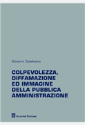 Colpevolezza, diffamazione ed immagine della pubblica amministrazione