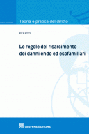 Le regole del risarcimento dei danno endo ed esofamiliari