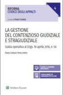 La gestione del contenzioso giudiziale e stragiudiziale  Riforma appalti D.Lgs. 18 aprile 2106, n. 50