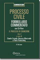 PROCESSO CIVILE - FORMULARIO COMMENTATO - IL PROCESSO DI COGNIZIONE 3°ED 2018