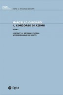 CONCORSO DI AZIONI  VOLUME I - CONTRATTO, IMPRESA E TUTELA GIURISDIZIONALE DEI DIRITTI