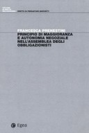PRINCIPIO DI MAGGIORANZA E AUTONOMIA NEGOZIALE NELL’ASSEMBLEA DEGLI OBBLIGAZIONISTI