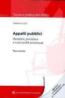 Appalti pubblici.Disciplina procedura e nuovi profili processuali