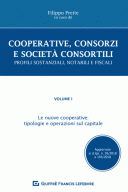 Cooperative, consorzi e società consortili. Profili sostanziali, notarili e fiscali. 1 Le nuove cooperative tipologie e operazioni sul capitale