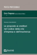 Le proposte ai creditori nel Codice della crisi d'impresa e dell'insolvenza. Concordati - Accordi di ristrutturazione - Sovraindebitamento 