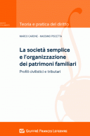 La società semplice  Profili civilistici e tributari e organizzazione dei patrimoni familiari 