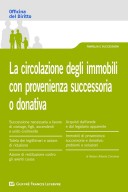 La circolazione degli immobili con provenienza successoria o donativa