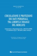 Circolazione e protezione dei dati personali, tra libertà e regole del mercato