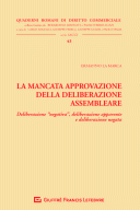 La mancata approvazione della deliberazione assembleare