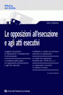 Le opposizioni all'esecuzione e agli atti esecutivi