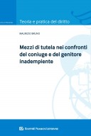 Mezzi di tutela nei confronti del coniuge e del genitore inadempiente