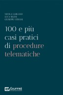 100 e più casi pratici di procedure telematiche