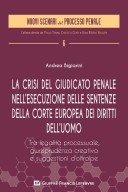 Crisi giudicato penale nell'esecuzione delle sentenze della Cedu