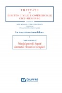 La trascrizione immobiliare. VOL I Principi generali. Aspetti sistematici rilevanti ed esemplari