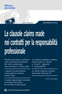 Le clausole claims made nei contratti per la responsabilità professionale