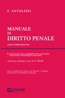 Manuale di diritto penale. Leggi complementari Vol. I Reati ed illeciti amministrativi in materia societaria, finanziaria e bancaria