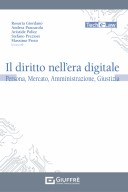 Il diritto nell'era digitale Persona, Mercato, Amministrazione, Giustizia