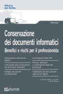  Conservazione dei documenti informatici. Benefici e rischi per il professionista