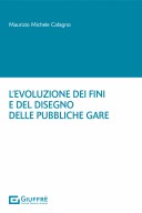 L'evoluzione dei fini e del disegno delle pubbliche gare