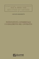 Potestatività condizionale e scioglimento del contratto