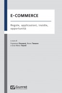 E-Commerce. Regole, applicazioni, insidie, opportunità 